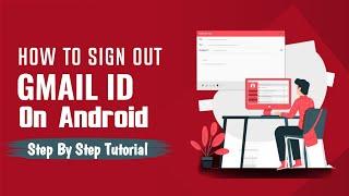 How to Sign Out Gmail in Android Phone | The Digital Bulwark