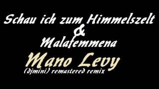 Schau ich zum Himmelszelt Malafemmena   Mano Levy