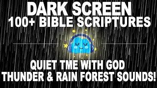 Dark Screen 100+ Bible Scriptures | Quiet Time With God | Rain & Thunder Sounds To Sleep Fast