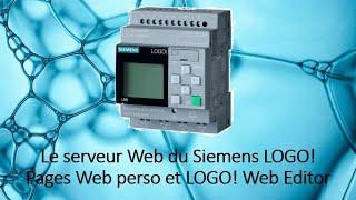 Siemens LOGO! Part 2 : Serveur Web et Logo Web Editor pour créer des pages perso