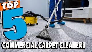 Best Commercial Carpet Cleaner Reviews 2024 | Best Budget Commercial Carpet Cleaners (Buying Guide)