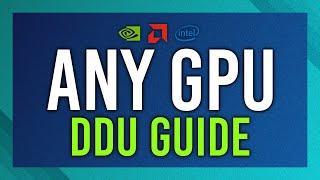 DDU Guide | How to DDU Nvidia/AMD/Intel Drivers | Fresh Clean Install