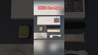 HK10 Pro Max Unbox #shorts #short#shortvideo #shortsvideo #shortsfeed #shortsyoutube