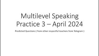 Multilevel Speaking Practice 3 - April 2024 ( without answers )