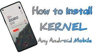 How to Install & Uninstall Kernel | Any Android Mobile |