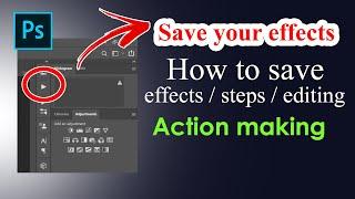 How to save any effect in photoshop | action making | in hindi | by mukeshmack