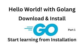 Golang - Download & Install | Hello World Program in VS Code on Mac | Golang tutorial for beginners