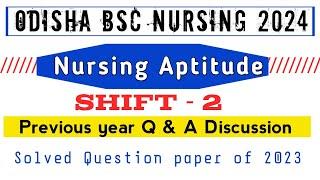 Nursing Aptitude (shift-2) previous year Q uestion with Answer | Odisha Bsc Nursing Admission 2024