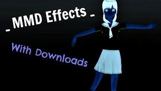 [MMD x MME Downloads] ►8 MMD Effects Demo Vid ~ HD