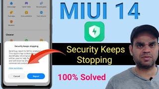 Miui 14 security keeps stopping problem | security not responding to redmi/Xiaomi