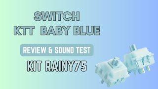 Sound test Switch KTT Baby Blue - Kit test Rainy75