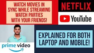 Stream movies in sync in Netflix, Prime and Youtube in laptop and mobile | Rave app and Watch Party|