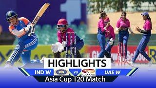 IND W vs UAE W Highlights: India vs UAE Asia Cup Highlights | Full Match Highlights |