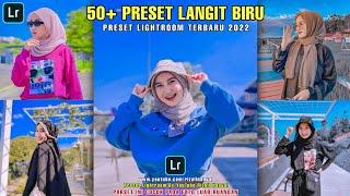 50+ PRESET LIGHTROOM TERBARU 2022 | PRESET LIGHTROOM LANGIT BIRU | PRESET LIGHTROOM 2022