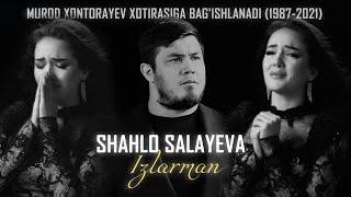 Shahlo Salayeva - Izlarman | Шаҳло Салева - Изларман (Премьера клипа, 2023)