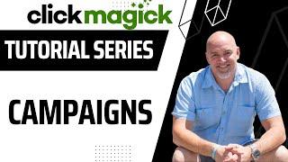 ClickMagick Tutorial - HOW TO CREATE CAMPAIGNS WITH CLICKMAGICK!