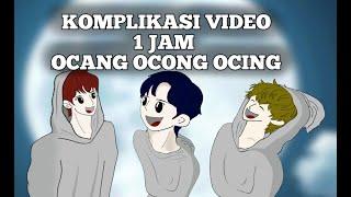 KOMPLIKASI FULL 1 JAM BERSAMA OCANG OCONG OCING