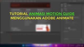 TUTORIAL ANIMASI MOTION GUIDE MENGGUNAKAN ADOBE ANIMATE