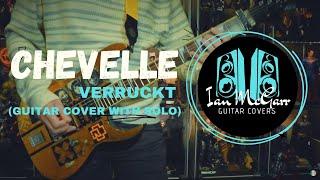 Chevelle - Verruckt (Guitar Cover with solo)