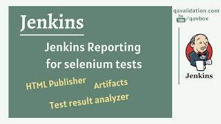 Jenkins Reporting - selenium html reporting | result analyser