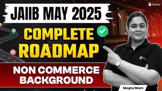 JAIIB Preparation Strategy 2025 | How to prepare for JAIIB May 2025 | JAIIB Preparation Non Commerce