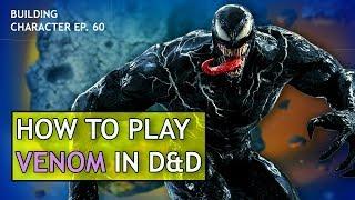 How to Play Venom in Dungeons & Dragons