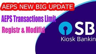SBI KIOSK AEPS New Updates Big Updated Aeps Limit modify Sbi Csp New portal