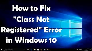 How to Fix Class Not Registered Error in Windows 10   2 Fixes