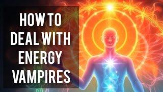 Are Energy Vampires Draining You? Learn How to Protect Yourself!