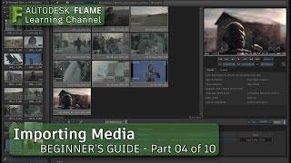 Part 4 - Importing Media Into Flame