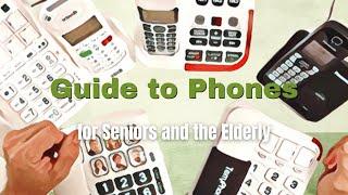 Finally! A Hands-on Guide to Phones for Seniors and the Elderly