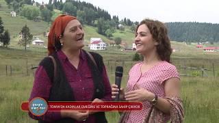 Gezgin Mikrofon - Tonya Kadıralak Yaylası