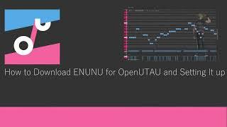 How to Download ENUNU for OpenUTAU and Setting It up 【NNSVS/ENUNU Tutorial】