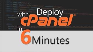 cPanel - Website Deployment in 6 Minutes