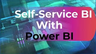 Self Service BI with Power BI
