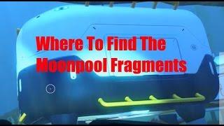 Where to find moonpool fragments in Subnautica