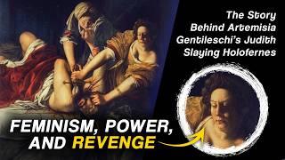 The Rage Behind Artemisia Gentileschi’s 'Judith Slaying Holofernes'!