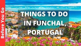Funchal Portugal Travel Guide: 13 BEST Things To Do In Funchal (Madeira)