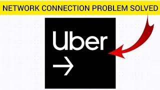 How To Solve Uber App Network Connection (No Internet) Problem|| Rsha26 Solutions