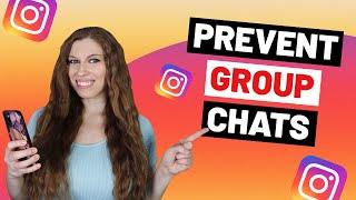 How To Stop Getting Added To Group Chats On Instagram By Scammers