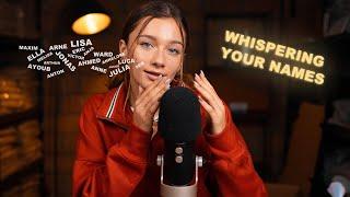 ASMR - WHISPERING YOUR NAMES!