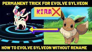 Permanent Trick to Evolve EEVEE into Sylveon Pokémon Go | Sylveon Pokémon go Evolution trick