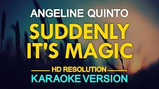 SUDDENLY IT'S MAGIC - Angeline Quinto (Vesta Williams) ️ [ KARAOKE ] 