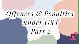 Offences & Penalties in GST Part-2 || Detention seizure Release & confiscation of goods & conveyance