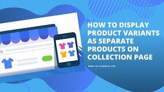 Show product variants as separate products on collection page