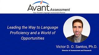 Avant Assessment - Leading the Way to Language Proficiency and a World of Opportunities