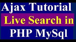 How to Live Search Using Php MySql Ajax - Ajax Tutorial
