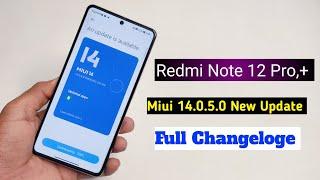 Redmi Note 12 Pro Miui 14.0.5.0 New Update | Redmi Note 12 Pro Plus New Update