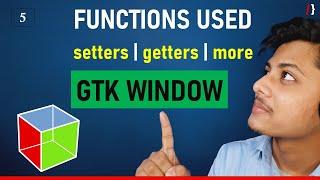 05 | Functions of GTK Window explained | How to read documentation? | GNOME | GTK | aducators.in
