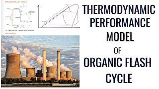 Organic Flash Cycle Thermodynamic Performance Model | Part 3 - Point 1, 5, 8 & Cycle Peformance